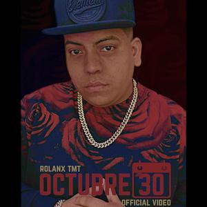 Octubre 30 (Rolanx Tmt)