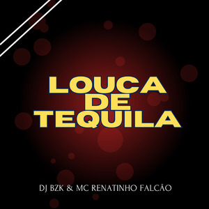 Louca de Tequila