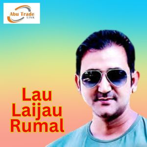 Lau Laijau Rumal