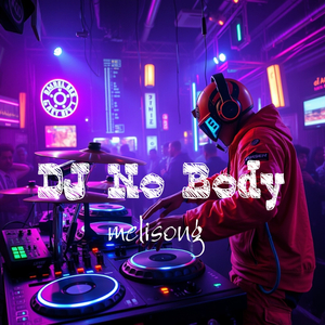 DJ No Body