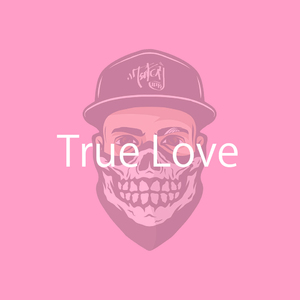 *True Love