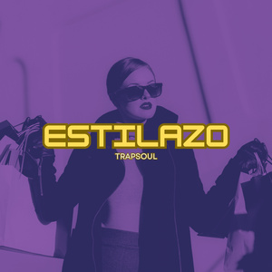 Estilazo (Trapsoul)