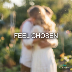 Feel Chosen