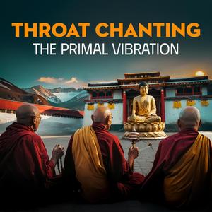 Monks Throat Chanting: The Primal Vibration 432Hz