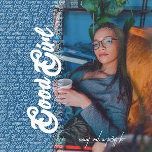 Good Girl (feat. Tw3nty-K)