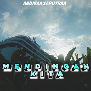 Mendingan Kita