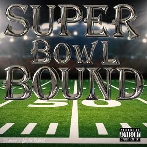 Super Bowl Bound (feat. Lakeith Rashad)