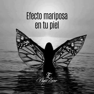 Efecto mariposa en tu piel