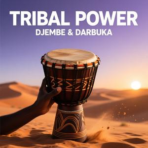 DJEMBE & DARBUKA Power (Tribal Fusion Energy | African & Arabic Percussion)