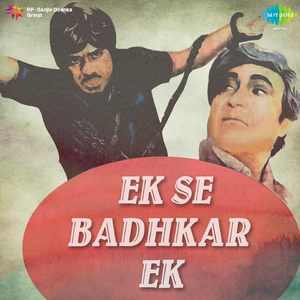 Ek Se Badhkar Ek