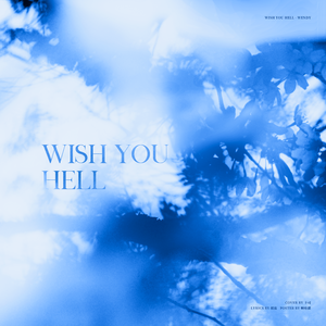 Wish You Hell（中文填词）