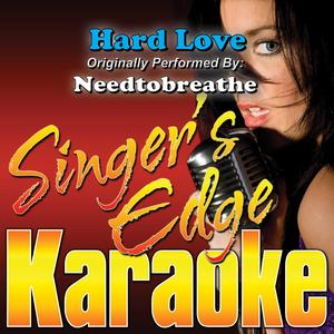 Hard Love (Originally Performed by Needtobreathe) [Karaoke]