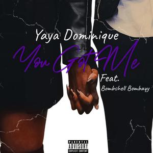 You Got Me (feat. Bombshell Bombayy)