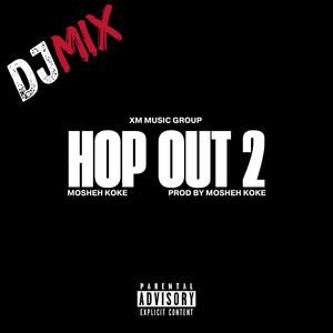 Hop Out 2 (DJ Mix)