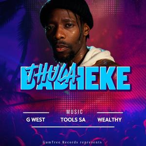 Thula babheke (feat. G WEST & WEALTHY GOLDEN)