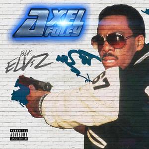 Axel Foley (feat. Amazin')