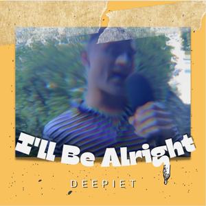 I'll Be Alright