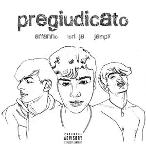 PREGIUDICATO (feat. Lori Ja e Jampy)