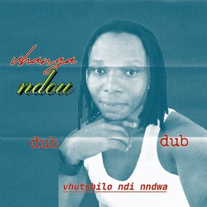 Vhutshilo Ndi Nndwa (Dub Version)