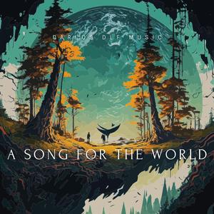 A Song For The World