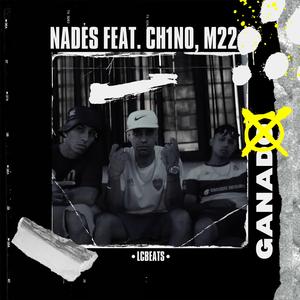 GANADO (feat. Ch1no & M22)