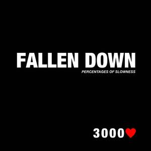 Fallen Down (20% Slowed Version)