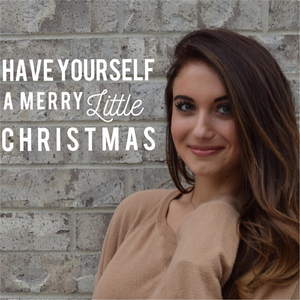 Have Yourself a Merry Little Christmas