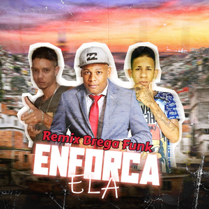 Enforca Ela (Remix)