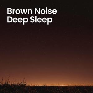 Brown Noise Deep Sleep Twenty Four