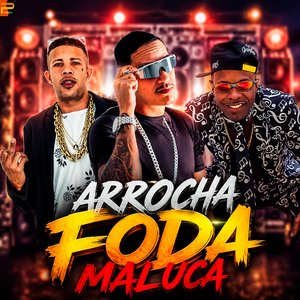 Arrocha Foda Maluca