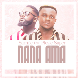 Nana Ama (feat. Piesie Super)
