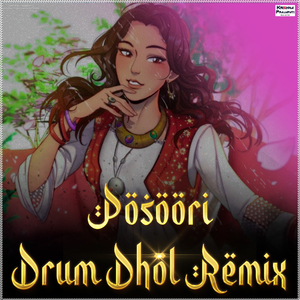 Posoori Drum Dhol (Remix)