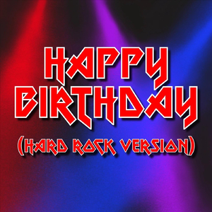 Happy Birthday (Hard Rock Version)