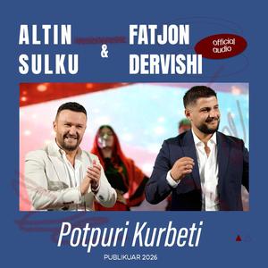 Potpuri Kurbeti (Traditional Albanian Folk Songs) (feat. Fatjon Dervishi)