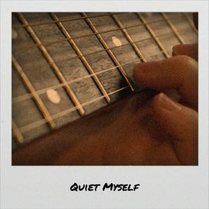 Quiet Myself