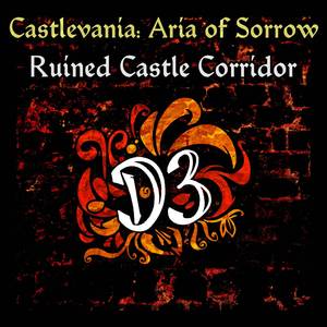 Ruined Castle Corridor (From "Castlevania: Aria of Sorrow")