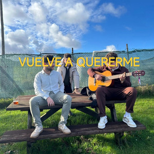 Vuelve a Quererme