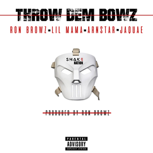 Throw Dem Bowz (feat. Lil Mama, Arnstar & Jaquae)