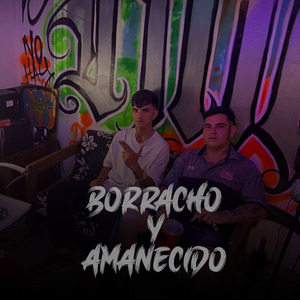 Borracho y amanecido
