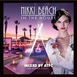 Nikki Beach In The House - Cabo San Lucas Bonus Mix by ATFC