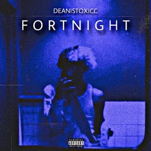 Fortnight (feat. DEANISTOXICC)