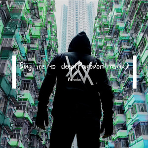 Alan Walker-Sing me to sleep（Pomodori Remix）（Pomodori remix）