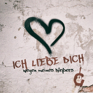 Ich liebe dich wegen meines Körpers