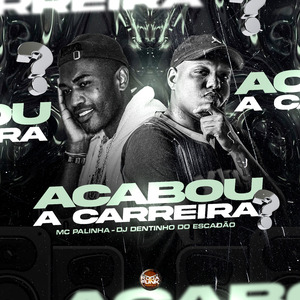 Acabou a Carreira?