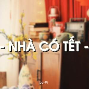 BEAT Nhà Có Tết (Lofi)