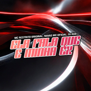 Ela Fala Que É Minha Ex