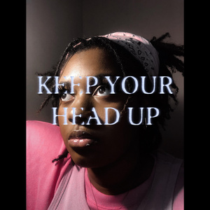 Keep Your Head Up