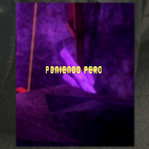 Poniendo Pero