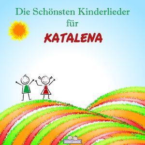 Lob Lied für Katalena (Personalisiert)