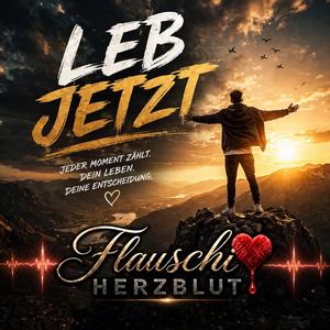 Leb jetzt